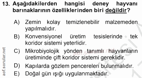 13. soru: Aşağıdakilerden hangisi deney hayvanı barınaklarının özelliklerinden biri değildir? A) Zemin kolay temizlenebilir mal…
