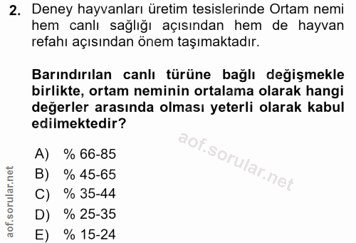 2. soru: Deney hayvanları üretim tesislerinde Ortam nemi hem canlı sağlığı açısından hem de hayvan refahı açısından önem taşım…