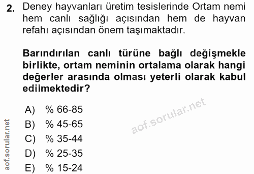 2. soru: Deney hayvanları üretim tesislerinde Ortam nemi hem canlı sağlığı açısından hem de hayvan refahı açısından önem taşım…