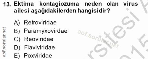 13. soru: Ektima kontagiozuma neden olan virus ailesi aşağıdakilerden hangisidir? A) Retroviridae ites B) Paramyxovirdae aof.so…
