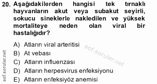 20. soru: Aşağıdakilerden hangisi tek tırnaklı hayvanların akut veya subakut seyirli, sokucu sineklerle nakledilen ve yüksek mo…