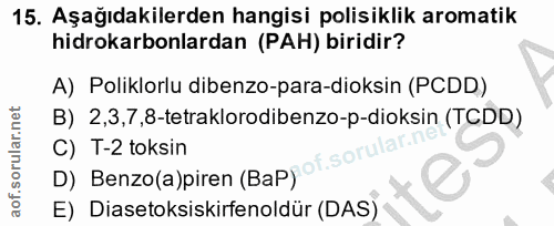 15. soru: Aşağıdakilerden hangisi polisiklik aromatik hidrokarbonlardan (PAH) biridir? A) Poliklorlu dibenzo-para-doksin (PCDD)…
