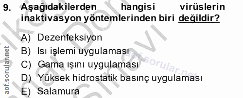9. soru: Aşağıdakilerden hangisi virüslerin inaktivasyon yöntemlerinden biri değildir? A) Dezenfeksiyon B) Isı işlemi uygulama…