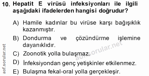 10. soru: Hepatit E virüsü ineksiyonları ile ilgili aşağıdaki ifadelerden hangisi doğrudur? A) Hamile kadınlar bu virüse karşı…