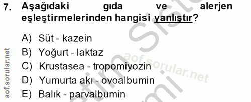 7. soru: Aşağıdaki gida ve alerjen eşleştirmelerinden hangisi yanlıştır? A) Süt - kazein C) Krustasea - tropomiyozin fularnet…