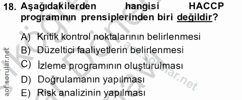 18. soru: Aşağıdakilerden hangisi HACCP programının prensiplerinden biri değildir? A) Kritik kontrol noktalarının belirlenmesi…