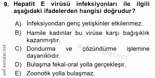 9. soru: Hepatit E virüsü ineksiyonları ile ilgili aşağıdaki ifadelerden hangisi doğrudur? A) Ineksiyondan genç yetişkinler et…