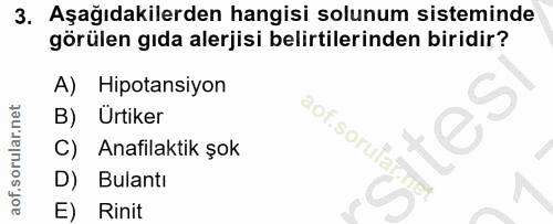 3. soru: Aşağıdakilerden hangisi solunum sisteminde görülen gıda alerjisi belirtilerinden biridir? A) Hipotansiyon B) Urtiker…
