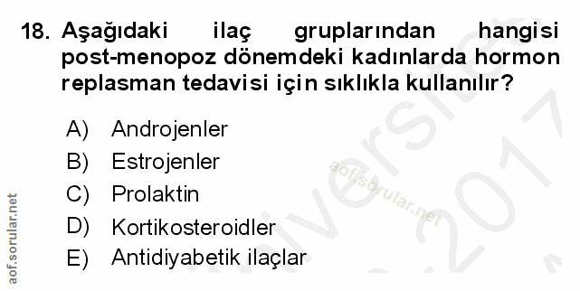 18. soru: Aşağıdaki ilaç gruplarından hangisi post-menopoz dönemdeki kadınlarda hormon replasman tedavisi için sıklıkla kullanı…
