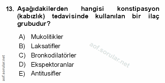 13. soru: Aşağıdakilerden hangisi konstipasyon (kabızlık) tedavisinde kullanılan bir ilaç grubudur? A) Mukolitikler B) Laksatif…