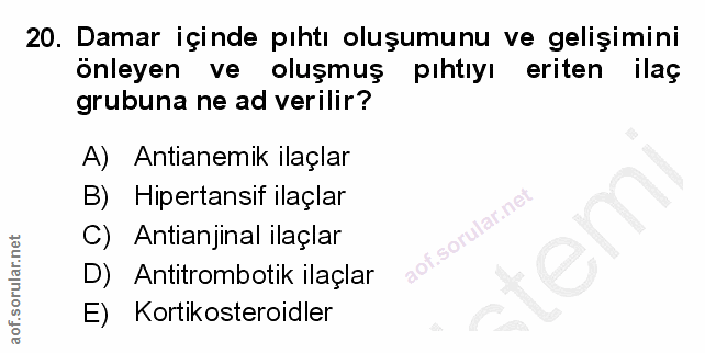 20. soru: Damar içinde pıhtı oluşumunu ve gelişimini önleyen ve oluşmuş pıhtıyı eriten ilaç grubuna ne ad verilir? A) Antianemi…
