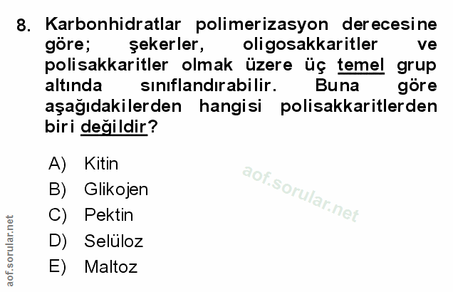 8. soru: Karbonhidratlar polimerizasyon derecesine göre; şekerler, oligosakkaritler ve polisakkaritler olmak üzere üç temel gr…