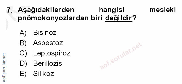 7. soru: Aşağıdakilerden hangisi mesleki pnömokonyozlardan biri değildir? A) Bisinoz B) Asbestoz C) Leptospiroz D) Berillozis…