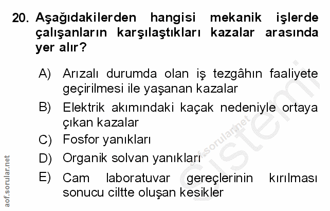 20. soru: Aşağıdakilerden hangisi mekanik işlerde çalışanların karşılaştıkları kazalar arasında yer alır? A) Arızalı durumda ol…