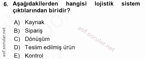 6. soru: Aşağıdakilerden| hangisi lojistik sistem çıktılarından biridir? A) Kaynak B) Sipariş C) Dönüşüm D) Teslim edilmiş ürü…