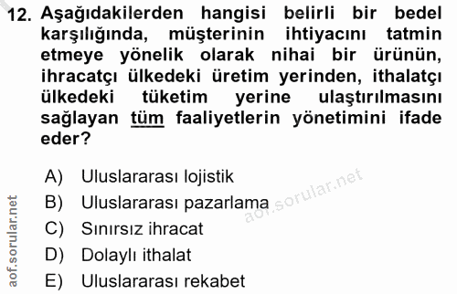 12. soru: Aşağıdakilerden hangisi belirli bir bedel karşılığında, müşterinin ihtiyacını tatmin etmeye yönelik olarak nihai bir…