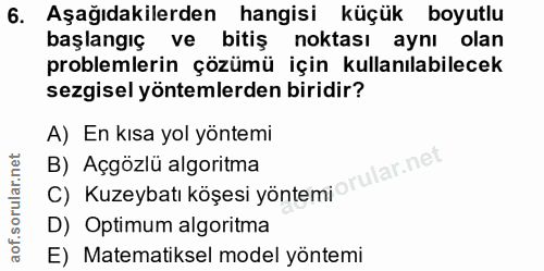 6. soru: Aşağıdakilerden hangisi küçük boyutlu başlangıç ve bitiş noktası aynı olan problemlerin çözümü için kullanılabilecek…