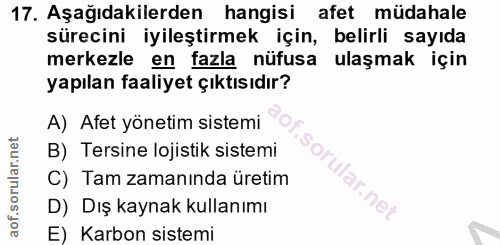 17. soru: Aşağıdakilerden hangisi afet müdahale sürecini iyileştirmek için, belirli sayıda merkezle en fazla nüfusa ulaşmak içi…