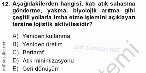 12. soru: Aşağıdakilerden hangisi, katı atık sahasına gönderme, yakma, biyolojik arıtma gibi çeşitli yollarla imha etme işlemin…