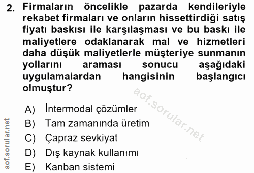 2. soru: Firmaların öncelikle pazarda kendileriyle rekabet firmaları ve onların hissettirdiği satış fiyatı baskısı ile karşıla…