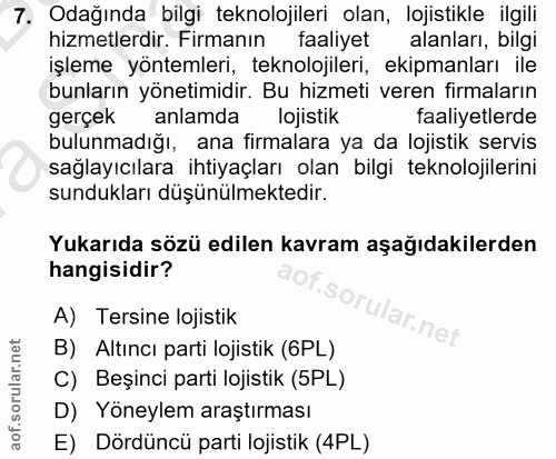 7. soru: Odağında bilgi teknolojileri olan, lojistikle ilgili hizmetlerdir. Firmanın faaliyet alanları, bilgi işleme yöntemler…