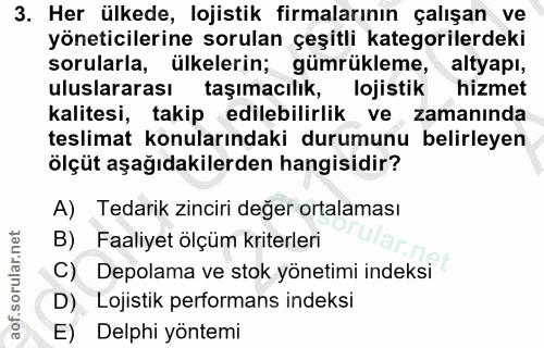 3. soru: Her ülkede, lojistik firmalarının çalışan ve yöneticilerine sorulan çeşitli kategorilerdeki sorularla, ülkelerin; güm…