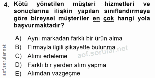 4. soru: Kötü yönetilen müşteri hizmetleri ve sonuçlarına ilişkin yapılan sınıflandırmaya göre bireysel müşteriler en çok hang…
