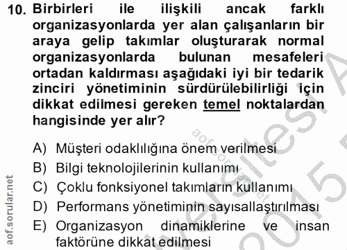 10. soru: Birbirleri ile ilişkili ancak farklı organizasyonlarda yer alan çalışanların bir araya gelip takımlar oluşturarak nor…