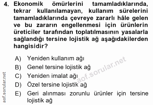 4. soru: Ekonomik ömürlerini tamamladıklarında, tekrar kullanılamayan, kullanım sürelerini tamamladıklarında çevreye zararlı h…