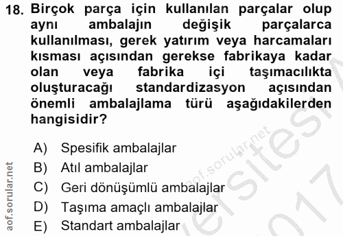 18. soru: Birçok parça için kullanılan parçalar olup aynı ambalajın değişik parçalarca kullanılması, gerek yatırım veya harcama…