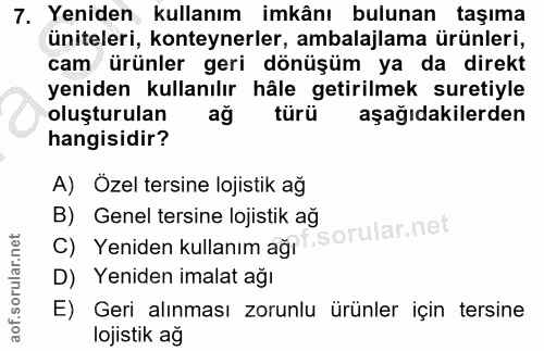 7. soru: Yeniden kullanım imkânı bulunan taşıma üniteleri, konteynerler, ambalajlama ürünleri, cam ürünler geri dönüşüm ya da…
