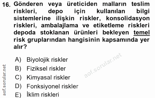 16. soru: Gönderen veya üreticiden malların teslim riskleri, depo için kullanılan bilgi sistemlerine ilişkin riskler, konsolida…