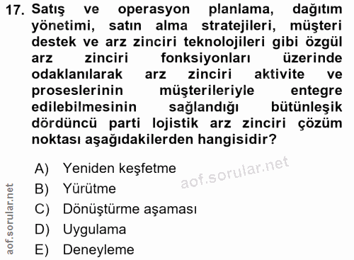 17. soru: Satış ve operasyon planlama, dağıtım yönetimi, satın alma stratejileri, müşteri destek ve arz zinciri teknolojileri g…