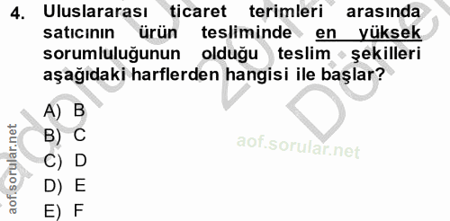 4. soru: Uluslararası ticaret terimleri arasinda satıcının ürün tesliminde en yüksek sorumluluğunun olduğu y teslim • şekiller…