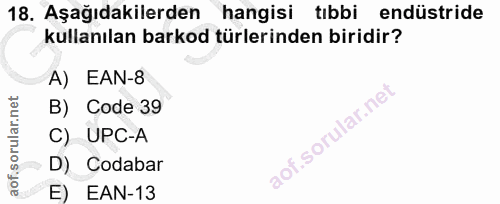 18. soru: Aşağıdakilerden hangisi tıbbi endüstride kullanılan barkod türlerinden biridir? A) EAN-8 B) Code 39 .sorular.ne C) UP…