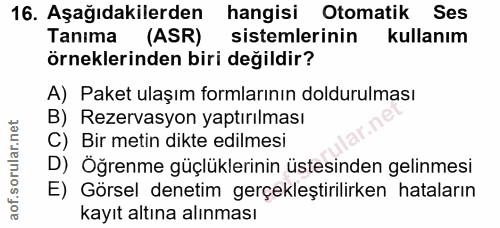 16. soru: Aşağıdakilerden hangisi Otomatik Ses Tanıma (ASR) sistemlerinin kullanım örneklerinden biri değildir? A) Paket ulaşım…
