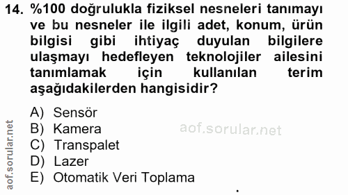 14. soru: %100 doğrulukla fiziksel nesneleri tanımayı ve bu nesneler ile ilgili adet, konum, ürün bilgisi gibi ihtiyaç duyulan…