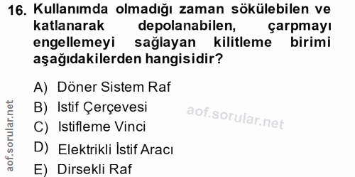 16. soru: Kullanımda olmadığı zaman sökülebilen ve katlanarak depolanabilen, çarpmayı engellemeyi sağlayan kilitleme birimi aşa…