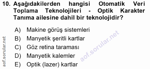 10. soru: Aşağıdakilerden hangisi Otomatik Veri Toplama Teknolojileri - Optik Karakter Tanıma ailesine dahil bir teknolojidir?…