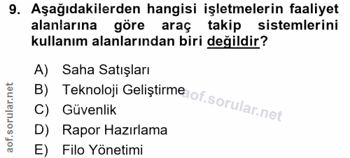 9. soru: Aşağıdakilerden hangisi işletmelerin faaliyet alanlarına göre araç takip sistemlerini kullanım alanlarından biri deği…