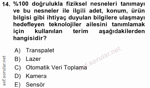 14. soru: %100 doğrulukla fiziksel nesneleri tanımayı ve bu nesneler ile ilgili adet, konum, ürün bilgisi gibi ihtiyaç duyulan…