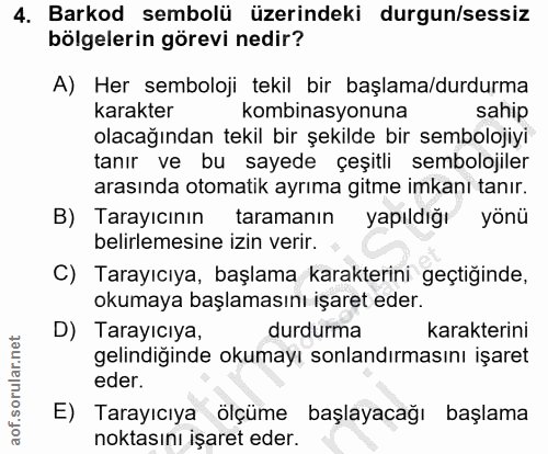 4. soru: Barkod sembolü üzerindeki durgun/sessiz bölgelerin görevi nedir? A) Her semboloji tekil bir başlama/durdurma karakter…