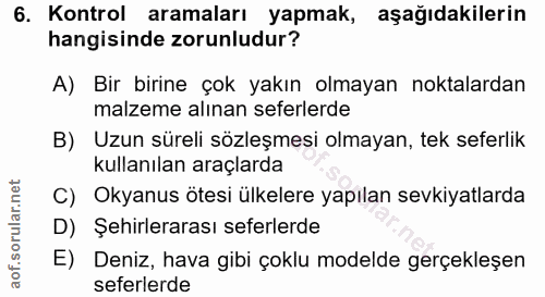6. soru: Kontrol aramaları yapmak, aşağıdakilerin hangisinde zorunludur? A) Bir birine çok yakın olmayan noktalardan malzeme a…