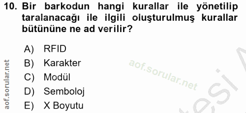10. soru: Bir barkodun hangi kurallar ile yönetilip taralanacağı ile ilgili oluşturulmuş kurallar bütününe ne ad verilir? A) RF…