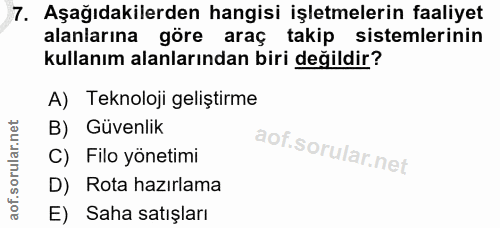 7. soru: Aşağıdakilerden hangisi işletmelerin faaliyet alanlarına göre araç takip sistemlerinin kullanım alanlarından biri değ…