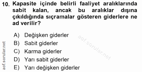 10. soru: Kapasite içinde belirli faaliyet aralıklarında sabit kalan, ancak bu aralıklar dışına çıkıldığında sıçramalar göstere…