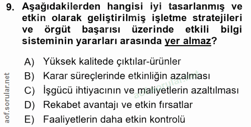 9. soru: Aşağıdakilerden hangisi iyi tasarlanmış ve etkin olarak geliştirilmiş işletme stratejileri ve örgüt başarısı üzerinde…