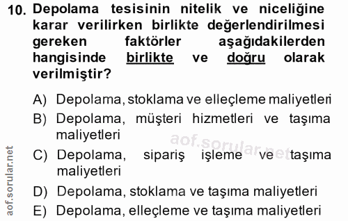 10. soru: Depolama tesisinin nitelik ve niceliğine karar verilirken birlikte değerlendirilmesi gereken faktörler aşağıdakilerde…