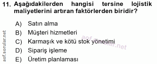 11. soru: Aşağıdakilerden hangisi tersine lojistik maliyetlerini artıran faktörlerden biridir? A) Satın alma B) Müşteri hizmetl…