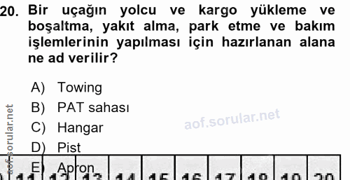 20. soru: Bir uçağın yolcu ve kargo yükleme ve boşaltma, yakıt alma, park etme ve bakım işlemlerinin yapılması için hazırlanan…